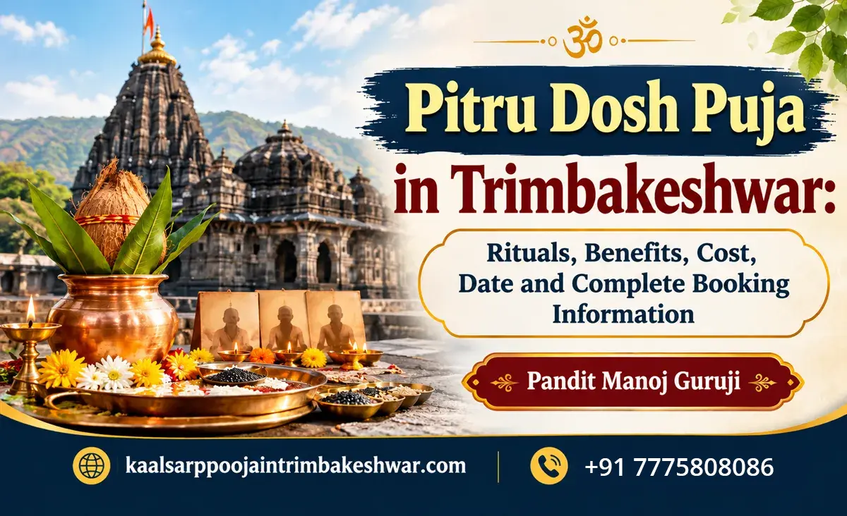 Pitrudosh Puja in Trimbakeshwar – Vidhi, Benefits, Cost, Dates & Booking Guide