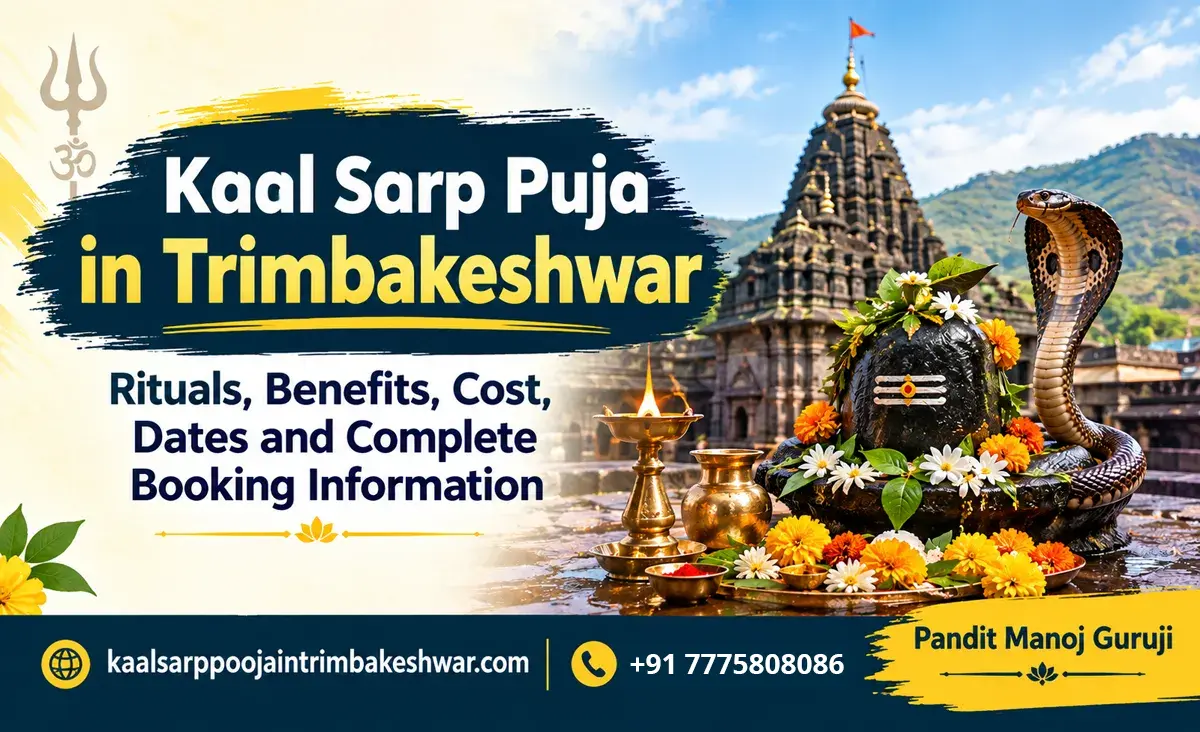 Kaal Sarp Puja in Trimbakeshwar – Vidhi, Benefits, Cost, Dates & Booking Guide